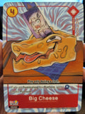 Big Cheese OPDD/PC1-077